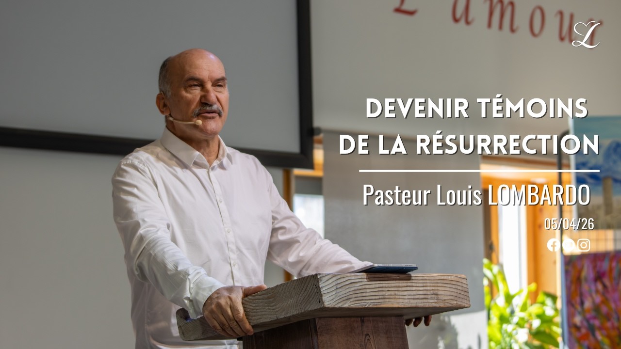 Culte en direct | Pasteur Louis LOMBARDO &bull; 05/04/26