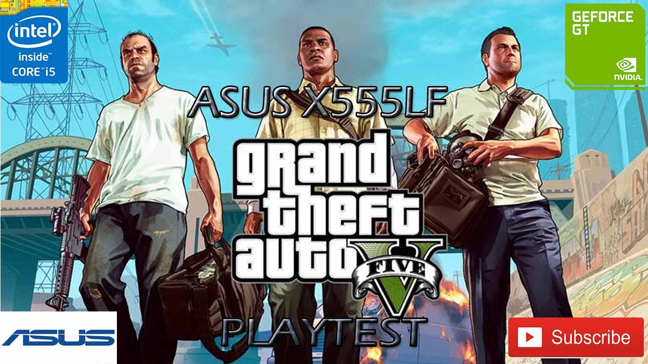 GTA V play test ASUS X555LF