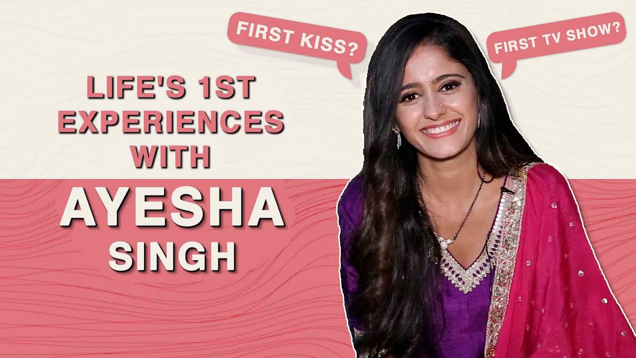 Ayesha Singh Shares Her Firsts Experiences of Life's | Audition, Crush, Kiss & More | Telly Face