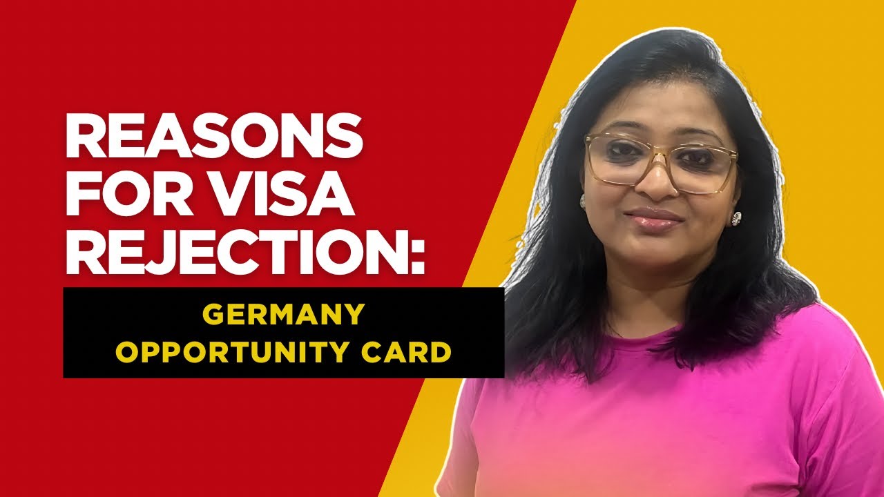 Reasons for Visa Rejection: Germany Opportunity Card #chancenkarte #germany