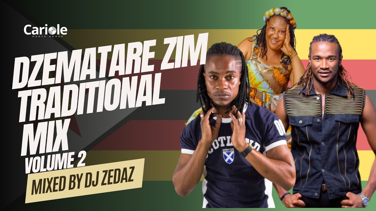Dzematare Zim Traditional Mix [Vol 2] ft Jah Prayzah, Andy Muridzo, muchembere soko & many more