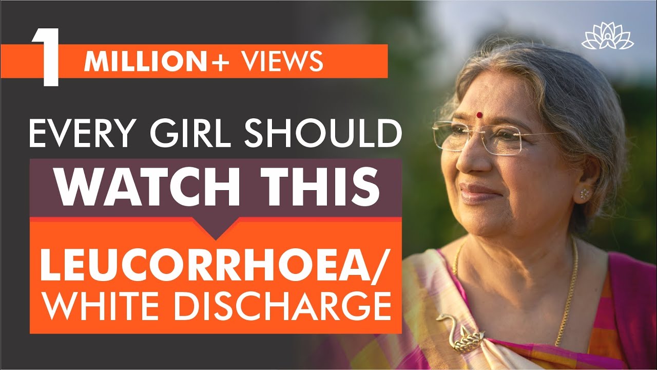 Remedies for White Discharge &ndash; Leucorrhoea/White Discharge | Dr. Hansaji Yogendra