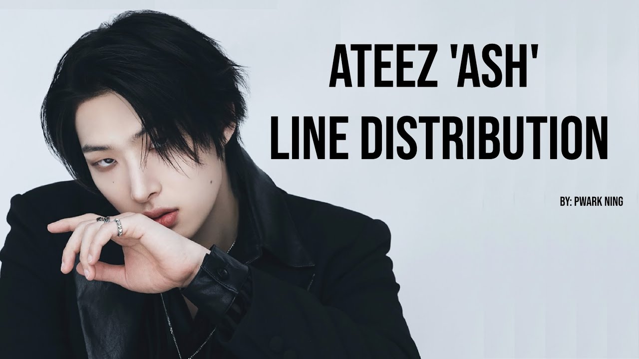ATEEZ 'ASH' LINE DISTRIBUTION (PWARK NING)