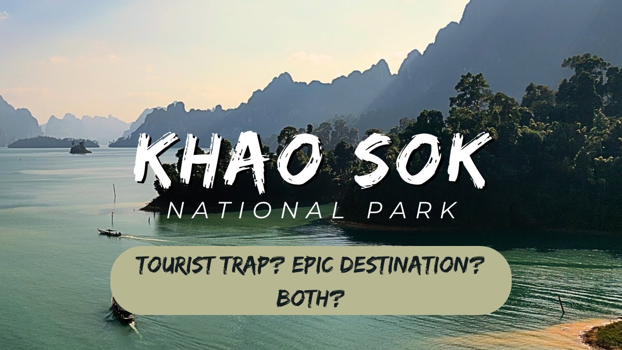 Khao Sok National Park - Thailand's Most Beautiful Tourist Destination?