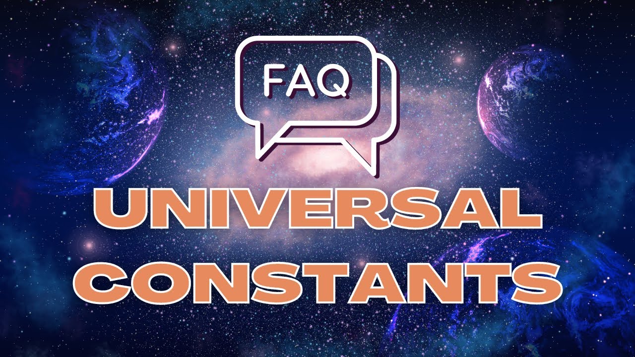 FAQ: Universal Constants