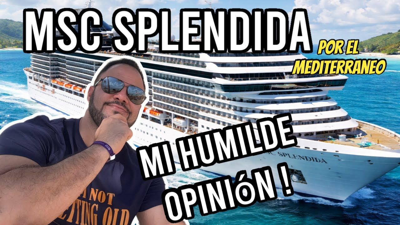 ASÍ es el MSC SPLENDIDA, mi honesto review acerca de este Crucero!
