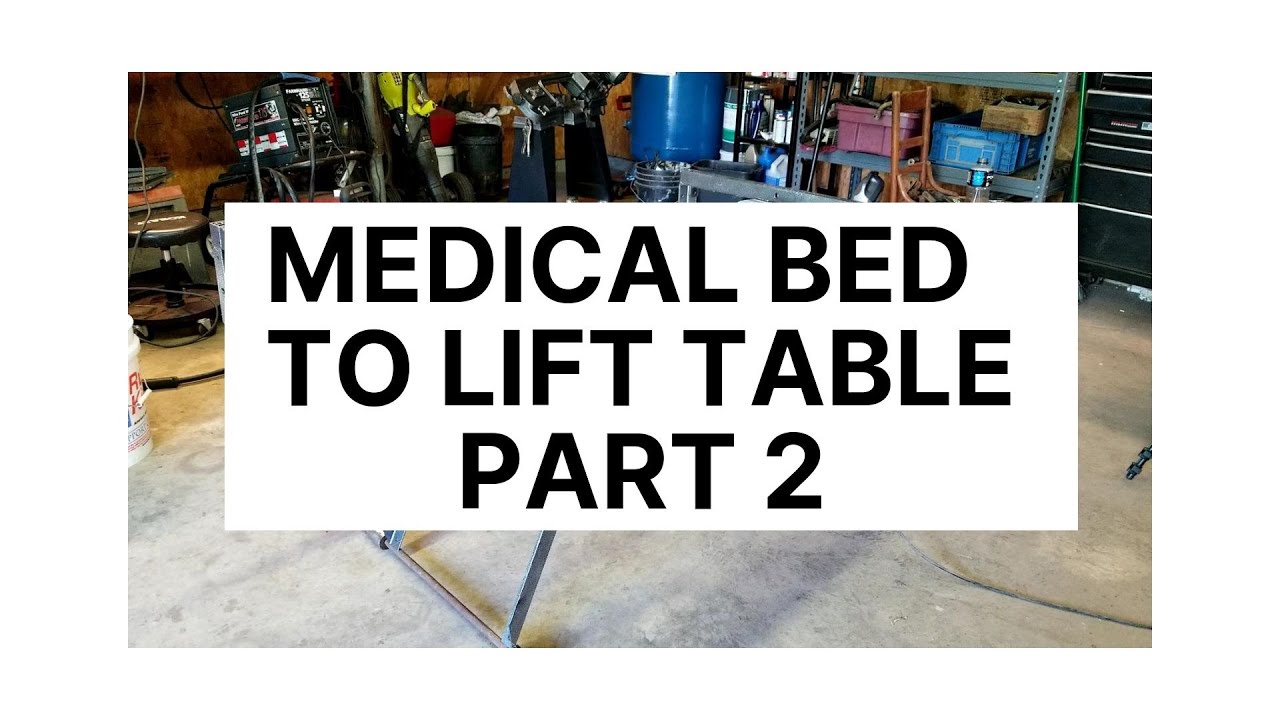 Medical bed transformed into a lift table Part 2