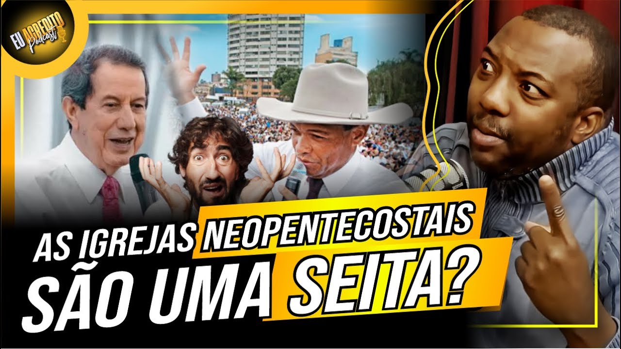 AS IGREJAS NEOPENTECOSTAIS SÃO SEITAS? | PR. CARLOS EDUARDO