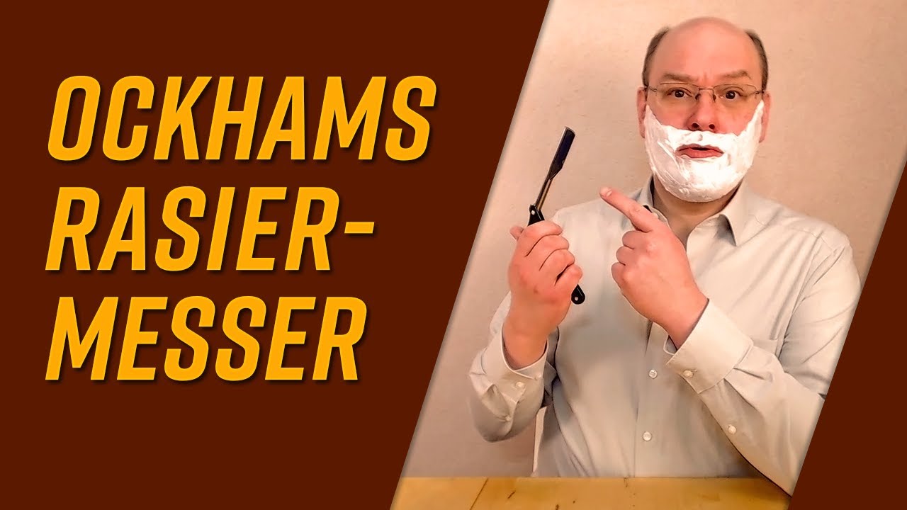 Ockhams Rasiermesser – Warum ist die einfachste Erklärung oft die beste?