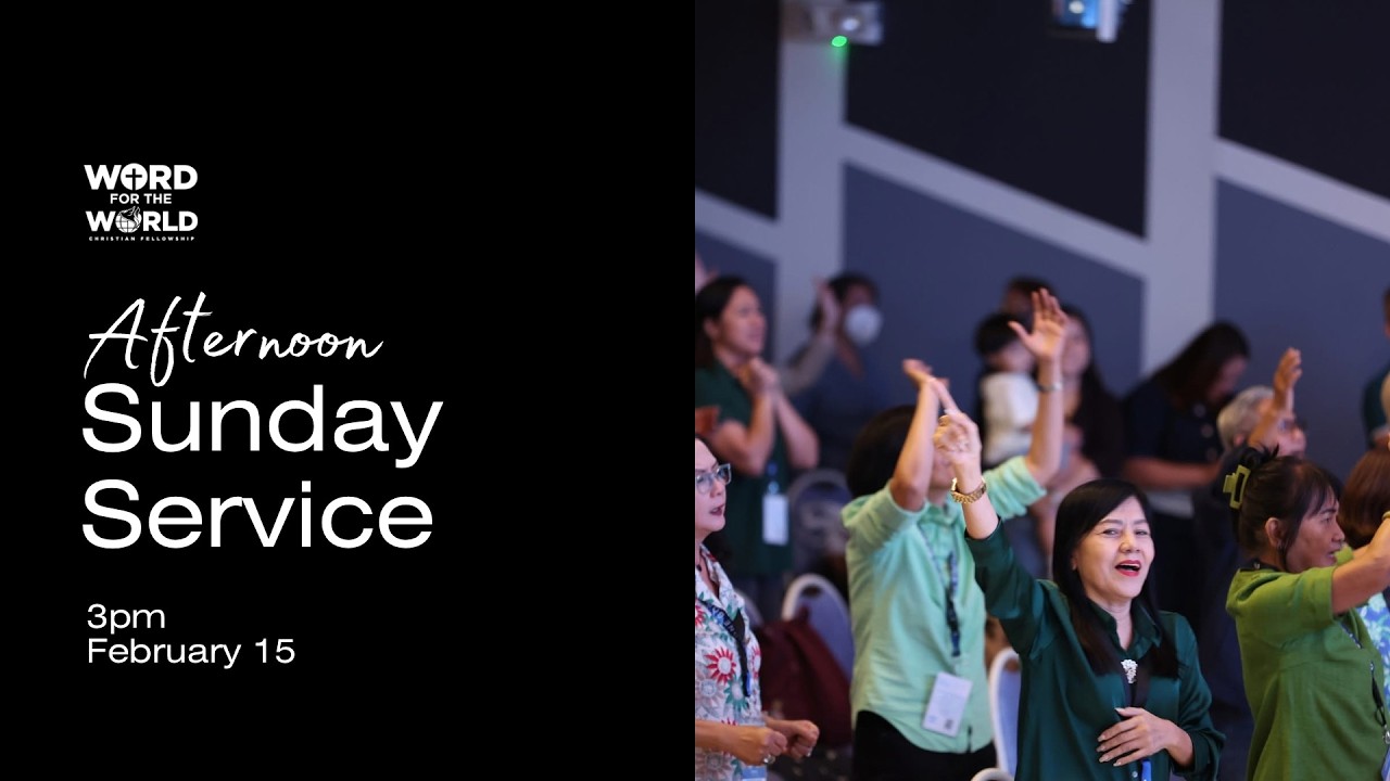 Sunday Afternoon Service | Word for the World Christian Fellowship