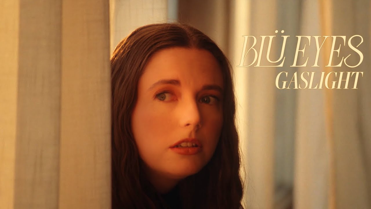 BLÜ EYES - gaslight (Official Music Video)