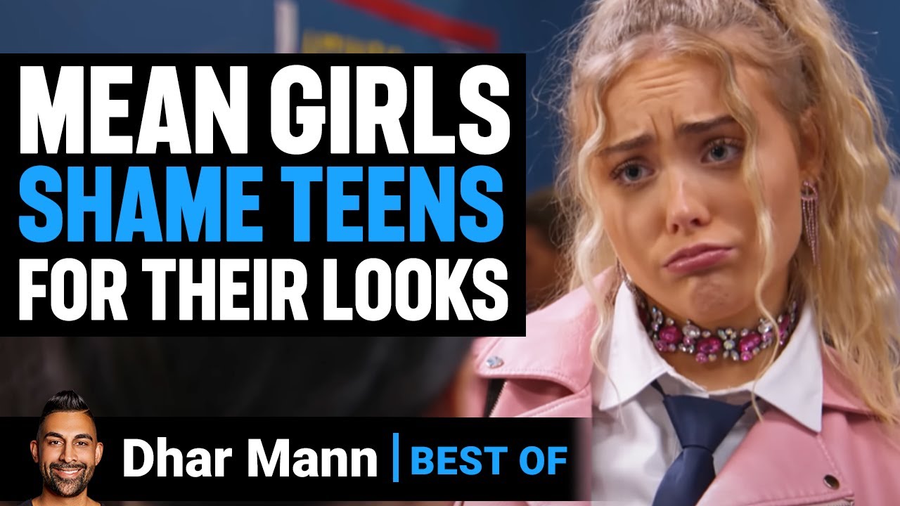 MEAN GIRLS Shame Teens For Their Looks | Dhar Mann BEST MOMENTS
