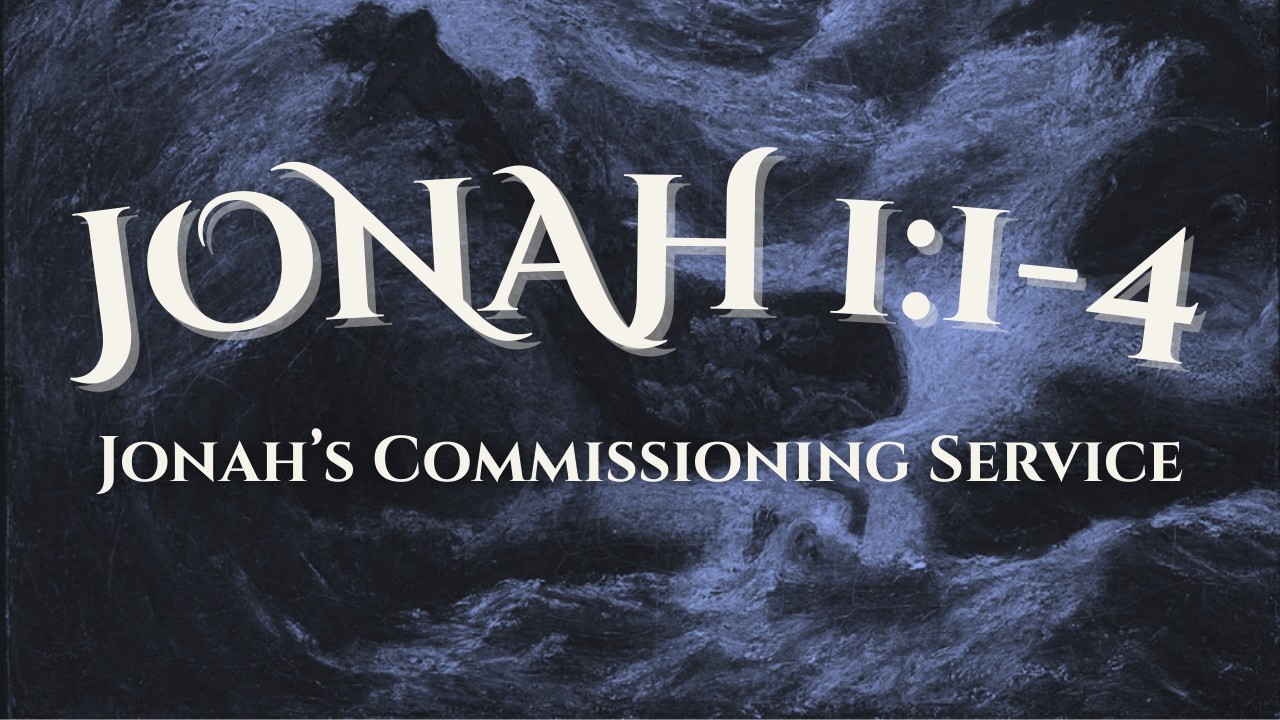 Jonah 1:1-4 - 