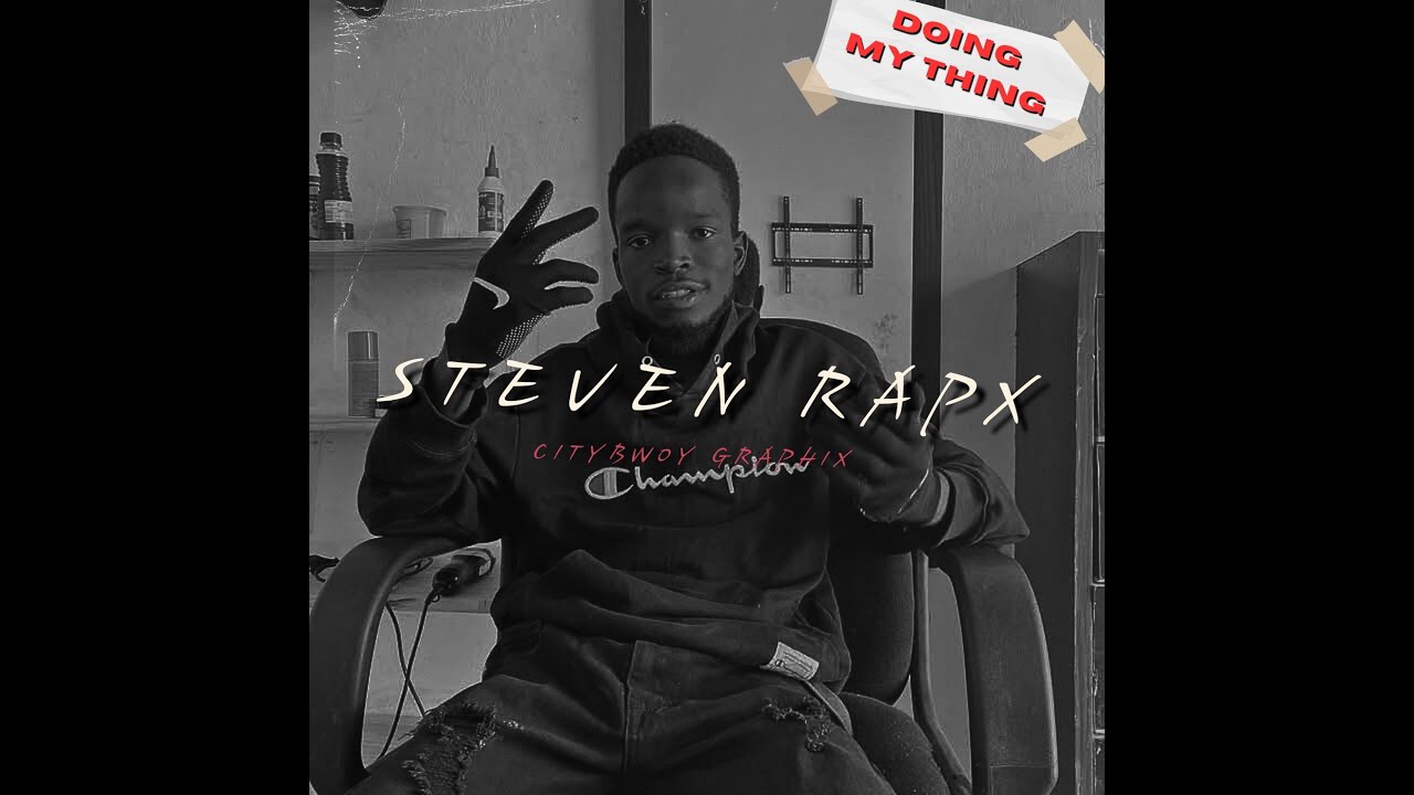 STEVEN RAPS_DOING MY THING (FREESTYLE)