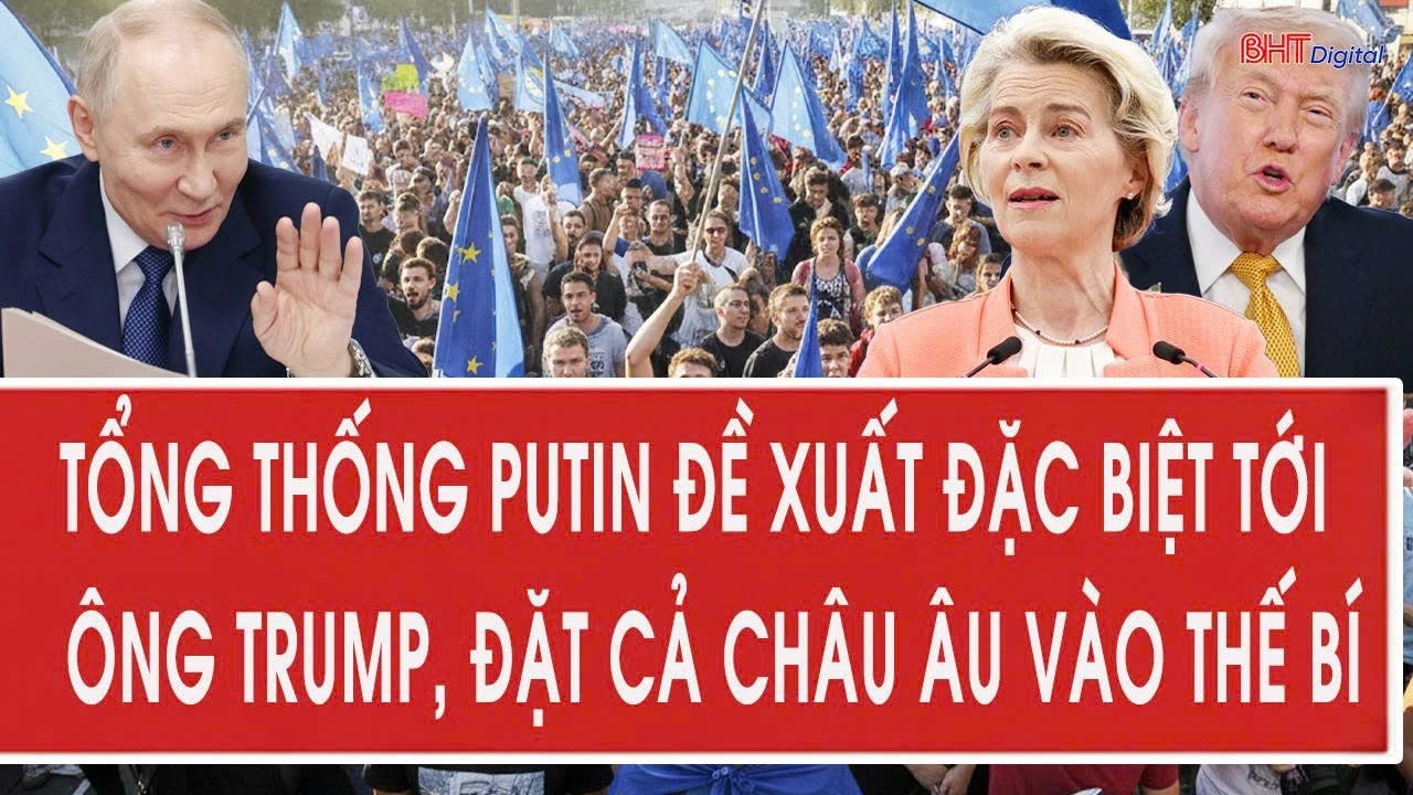 Tâm điểm quốc tế 28/1: Tổng thống Putin đề xuất đặc biệt tới ông Trump, đặt cả châu Âu vào thế bí