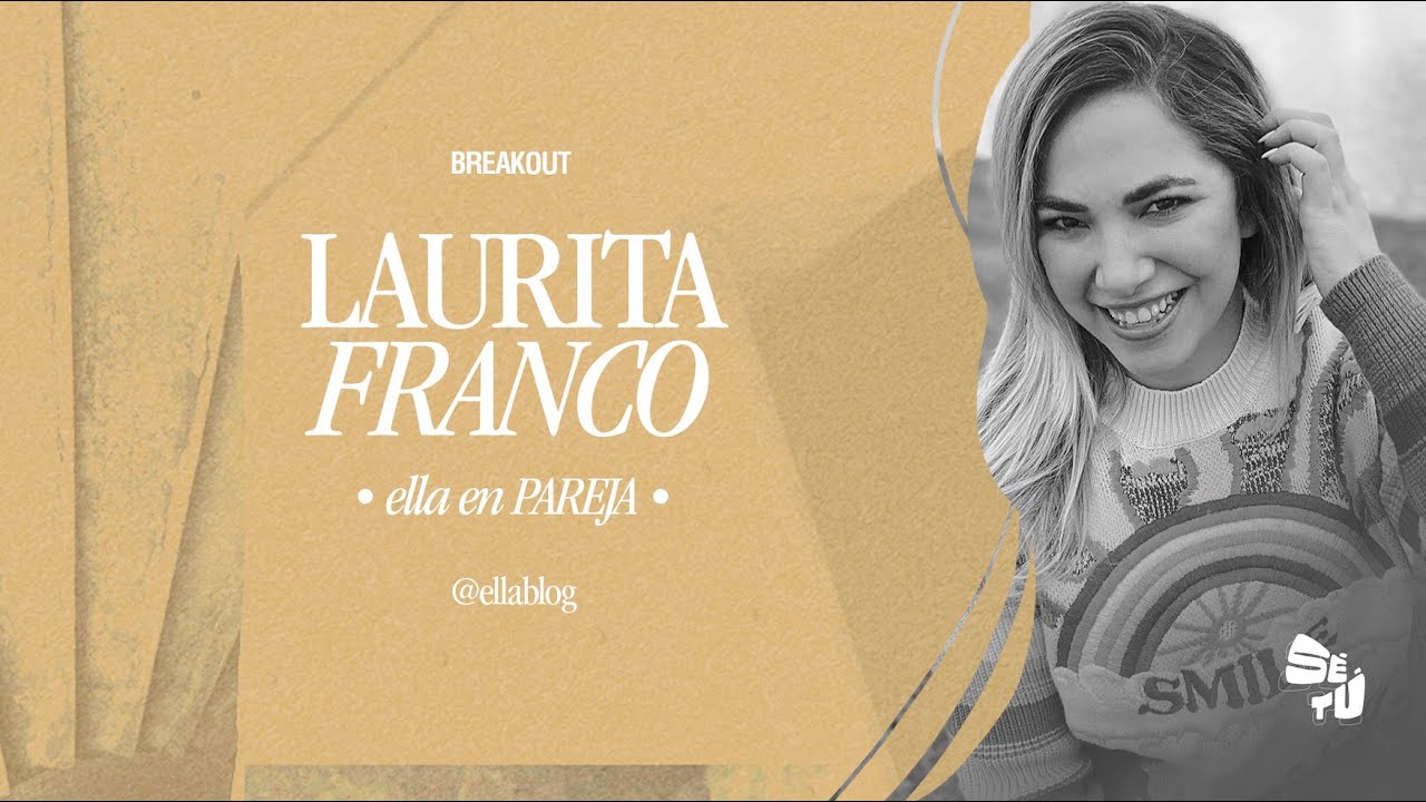 Laurita Franco: Ella en pareja | @ellacore