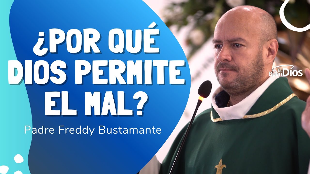 ¿Por qué Dios permite el mal? - El Buen Dios #Evangelho #Evangeliodehoy #EvangelioDelDia  #deus