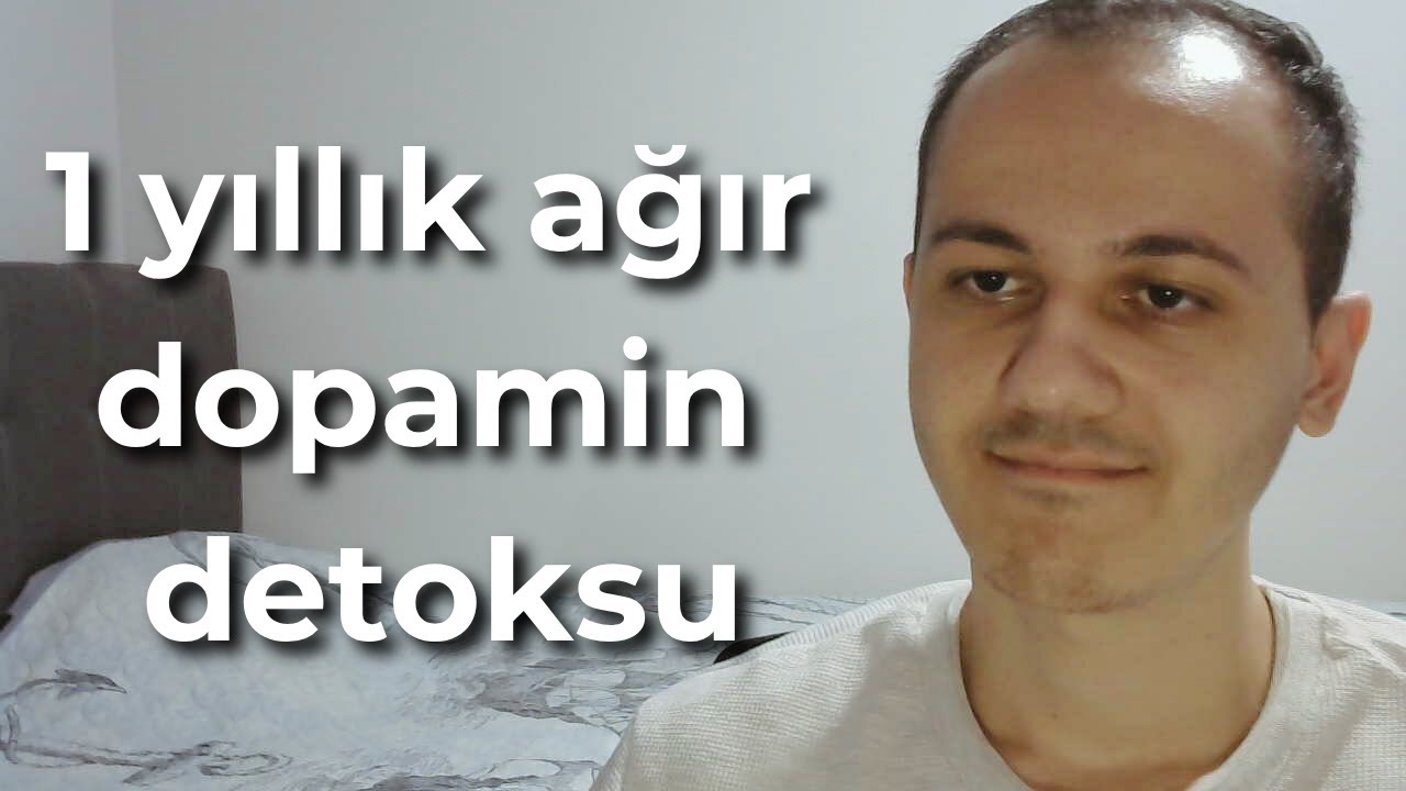 1 yıldır dopamin detoksu odaklı olmak bana ne kattı? 