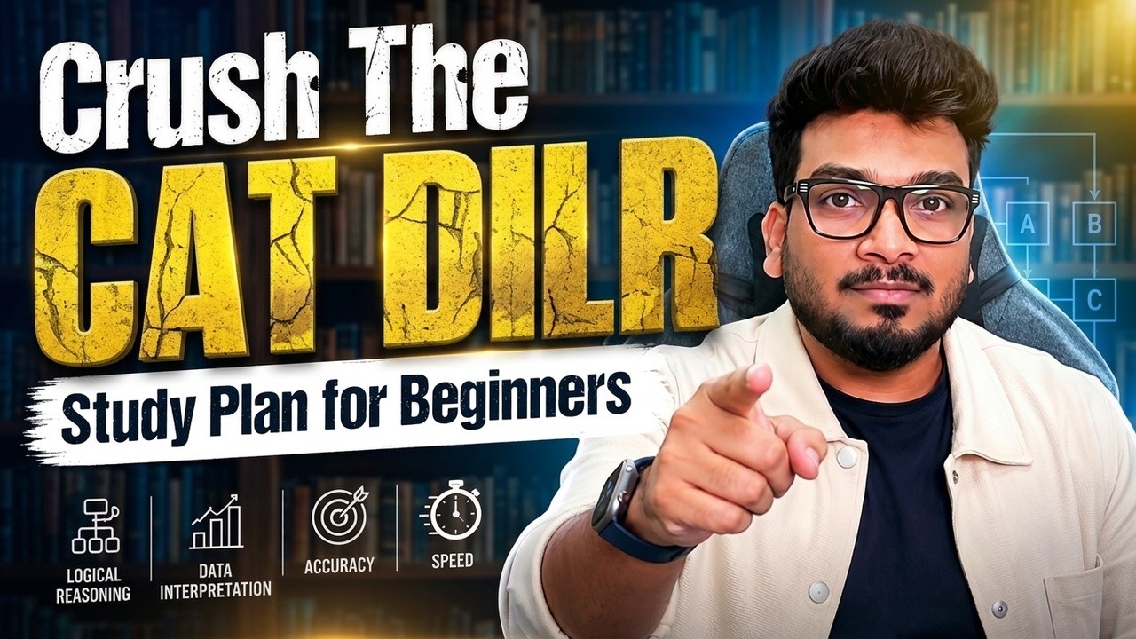 Crush the CAT DILR : Study Plan for Beginners | CAT DILR Preparation Strategy from scratch