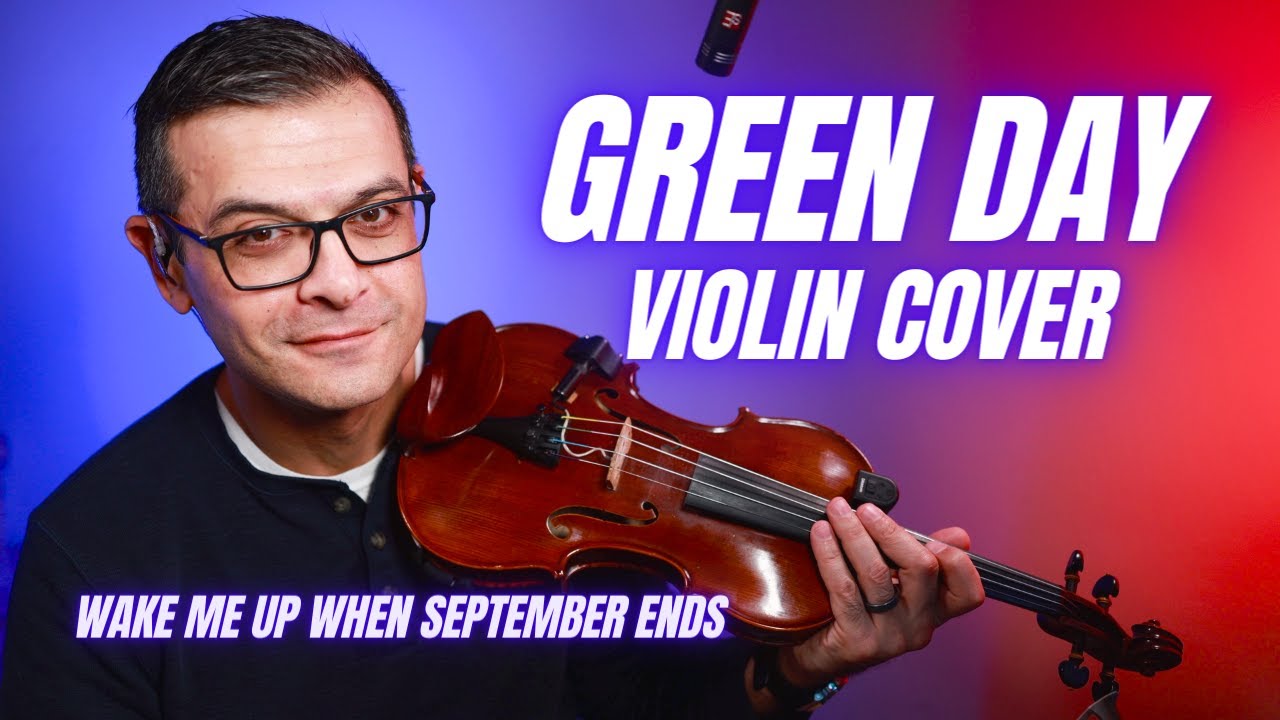 Green Day Violin Cover- Wake Me Up When September Ends