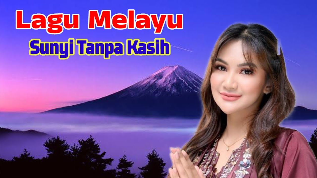 Lagu Melayu Sunyi Tanpa Kasih