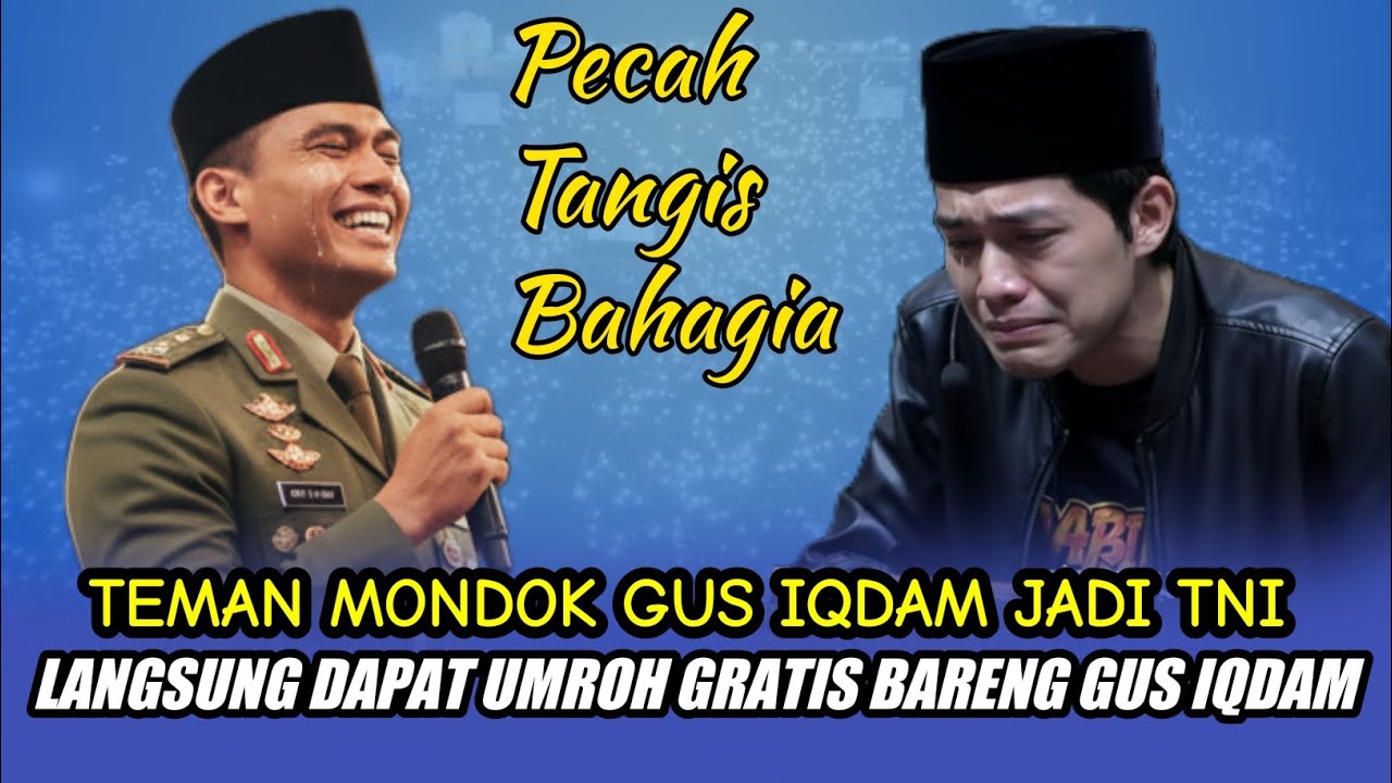 GUS IQDAM TERBARU - PECAH TANGIS BAHAGIA TEMAN MONDOK GUS IQDAM JADI TNI LANGSUNG DAPAT UMROH GRATIS