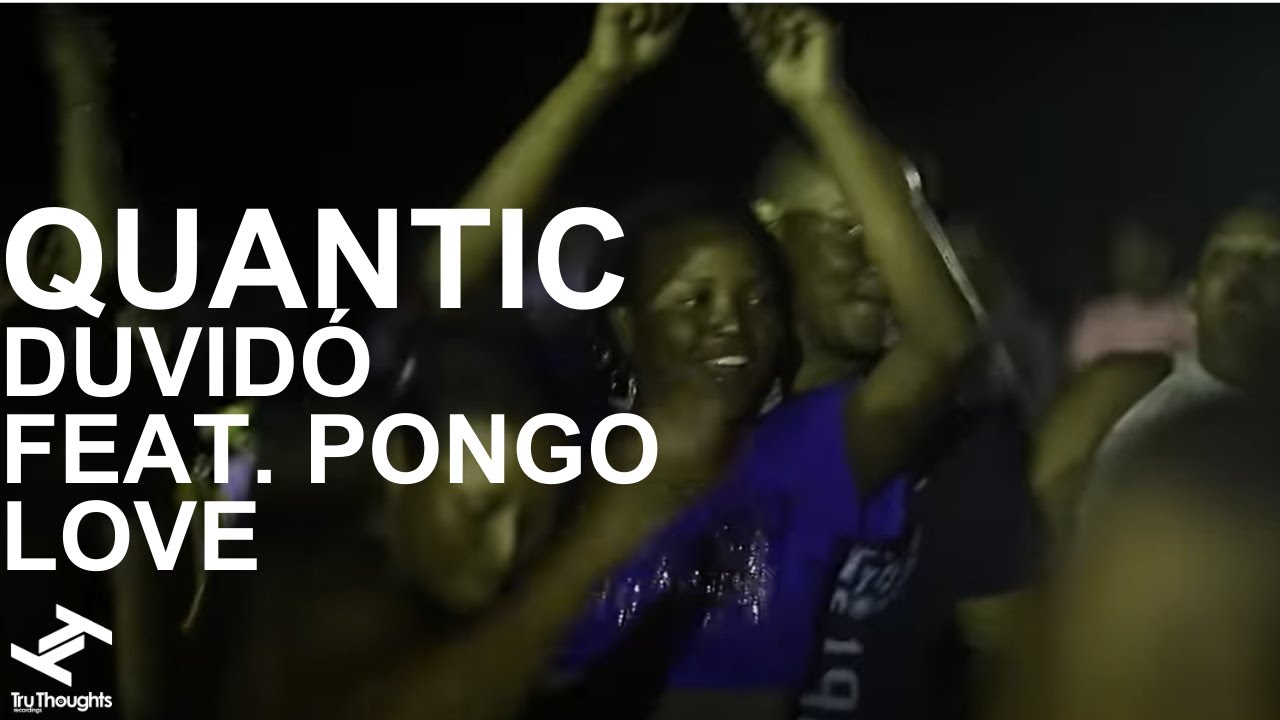 Quantic - Duvid&oacute; feat. Pongo Love
