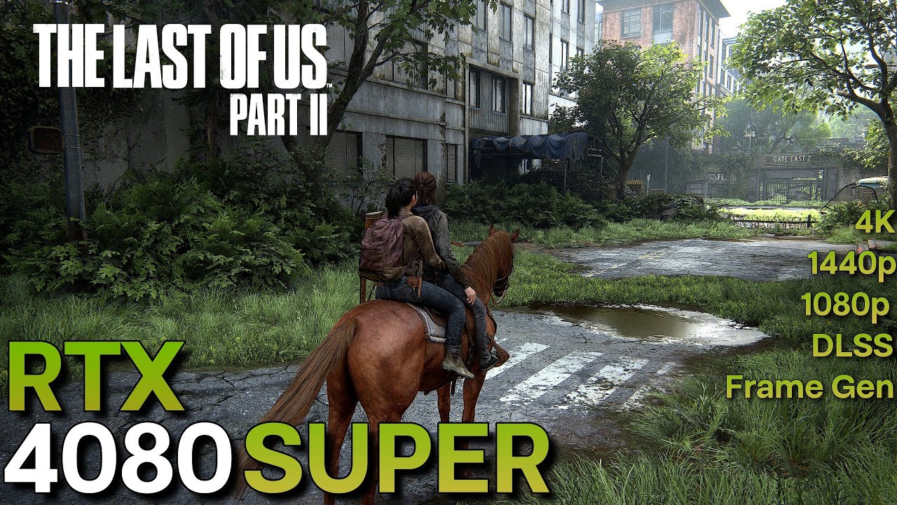 The Last Of Us Part 2 | RTX 4080 SUPER | R7 7800X3D | 4K/1440p/1080p | Max Settings