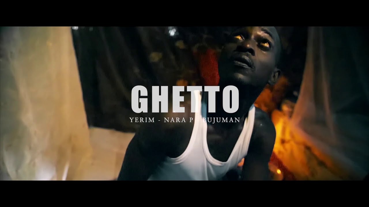 NARA P x BUJUMAN x YERIM ( GHETTO CLIP OFFICIEL)