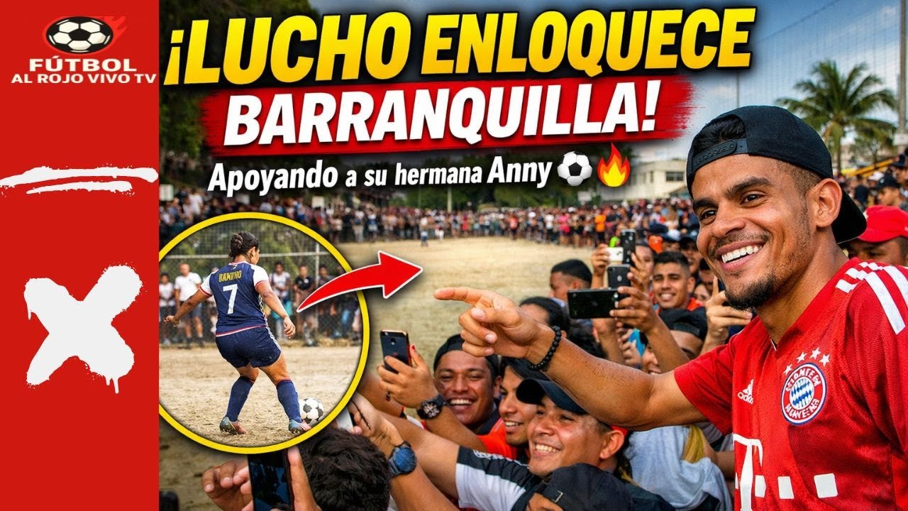 Luis Díaz enloquece Barranquilla por ver jugar a su hermana Anny #luchodiaz #annytf #colombia