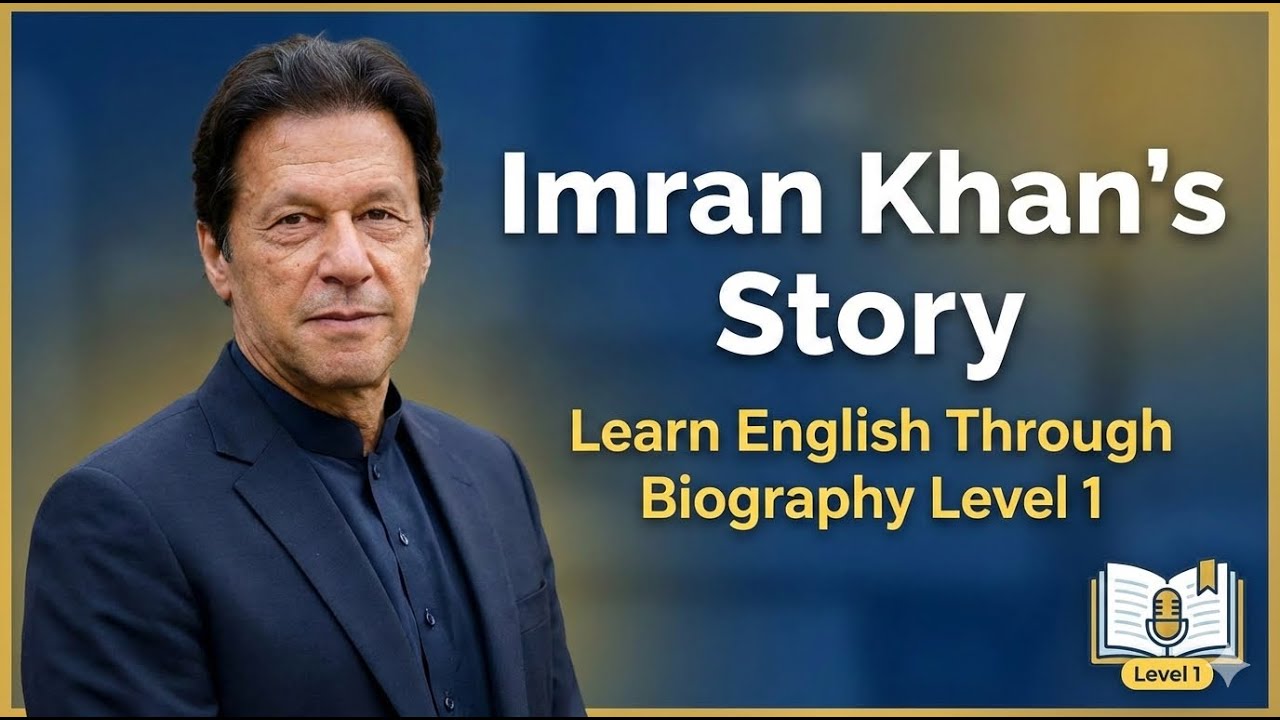 Imran Khan&rsquo;s Story | Learn English Through Biography Level 1 | From Cricket Legend to PM