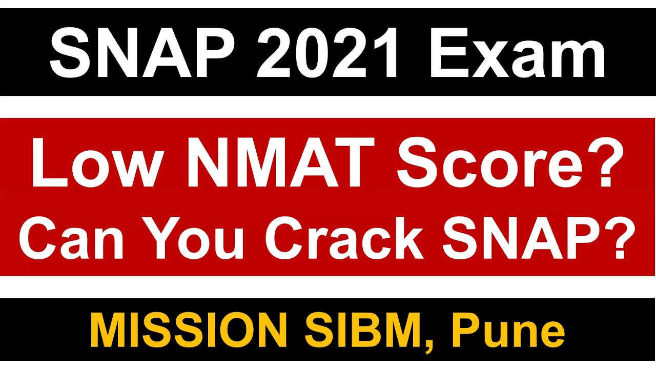 SNAP 2021 Exam: Low NMAT Score?  || Can You Crack SNAP? || Key Pointers || Must Watch