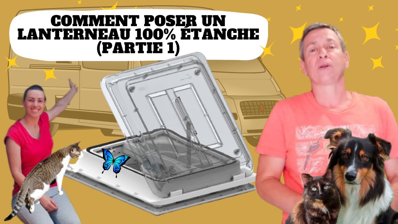 03. COMMENT POSER UN LANTERNEAU FIAMMA TURBO VENT (+ ASTUCE ÉTANCHÉITÉ) 💦👍