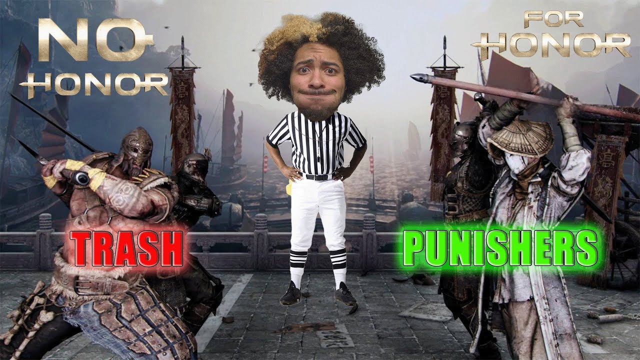 THERE IS NO HONOR IN FOR HONOR