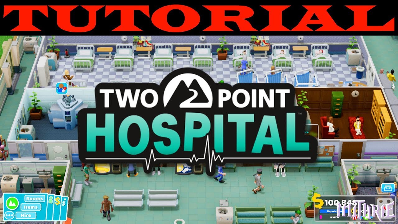 Two Point Hospital Tutorial Guide (Beginner)