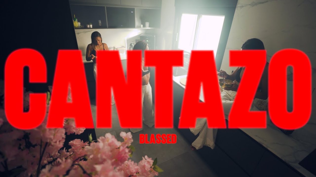 Blassed – Cantazo (Videoclip Oficial)