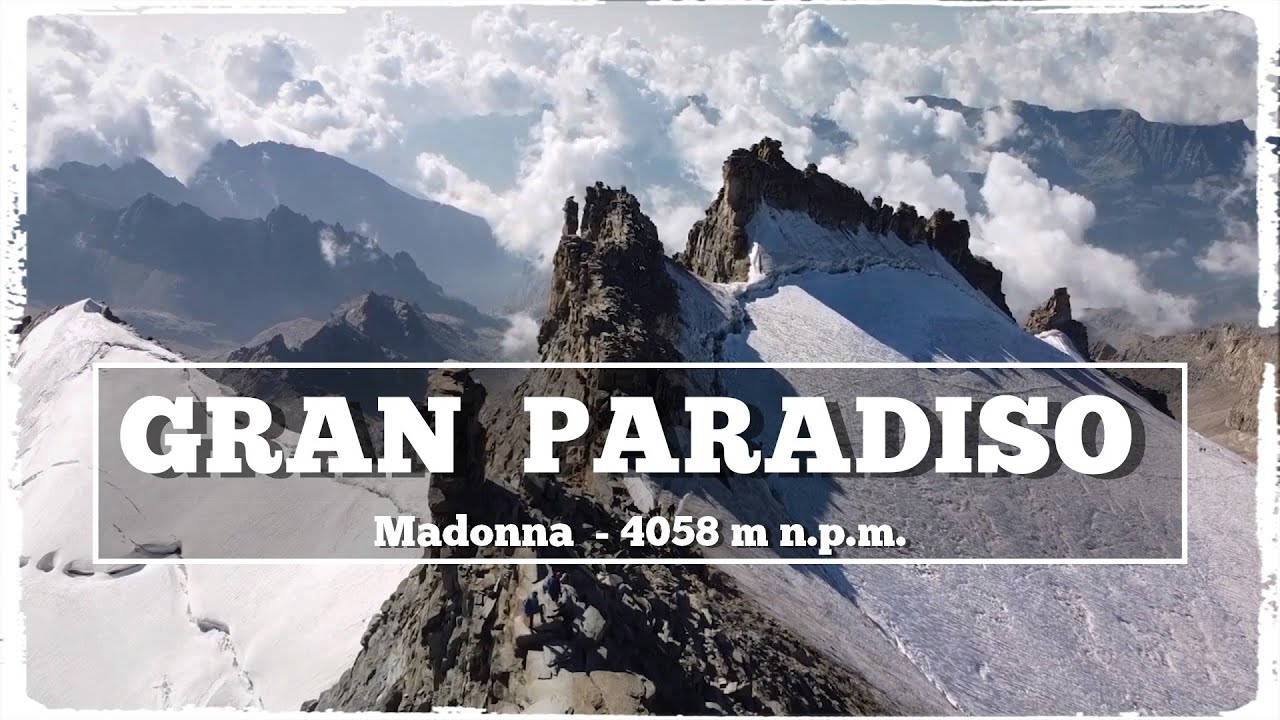 Gran Paradiso (4058 m)  | Alpy