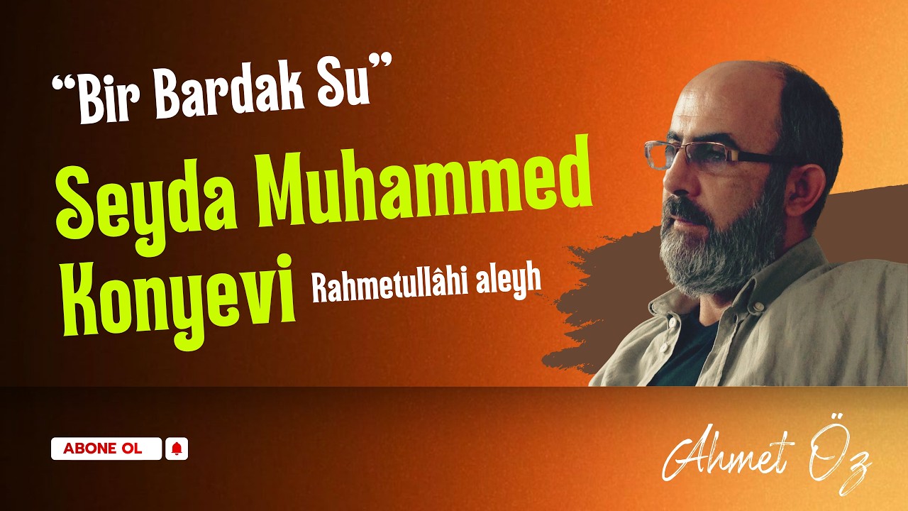 Seyda Muhammed Konyevi HAzretleri EDEP ABİDESİ - EDEP le VARAN LÜTUFLA DÖNER