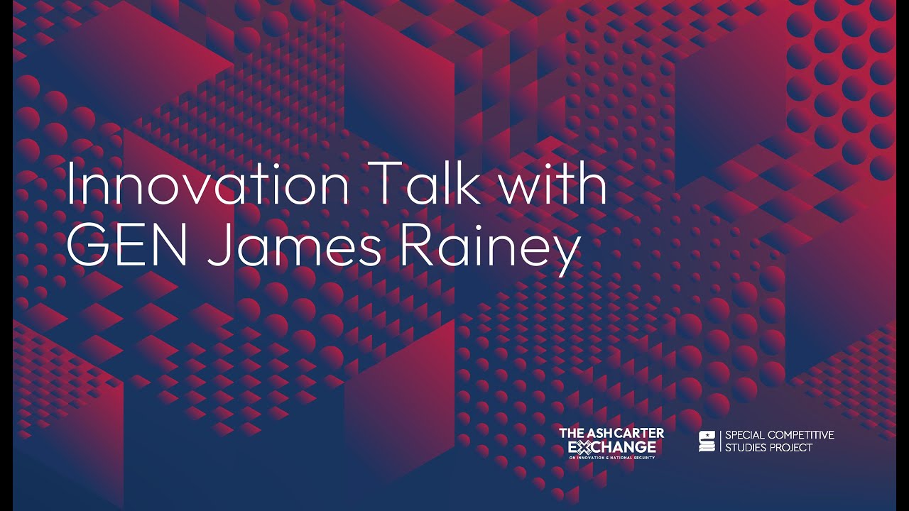 Innovation Talk with Gen. James Rainey