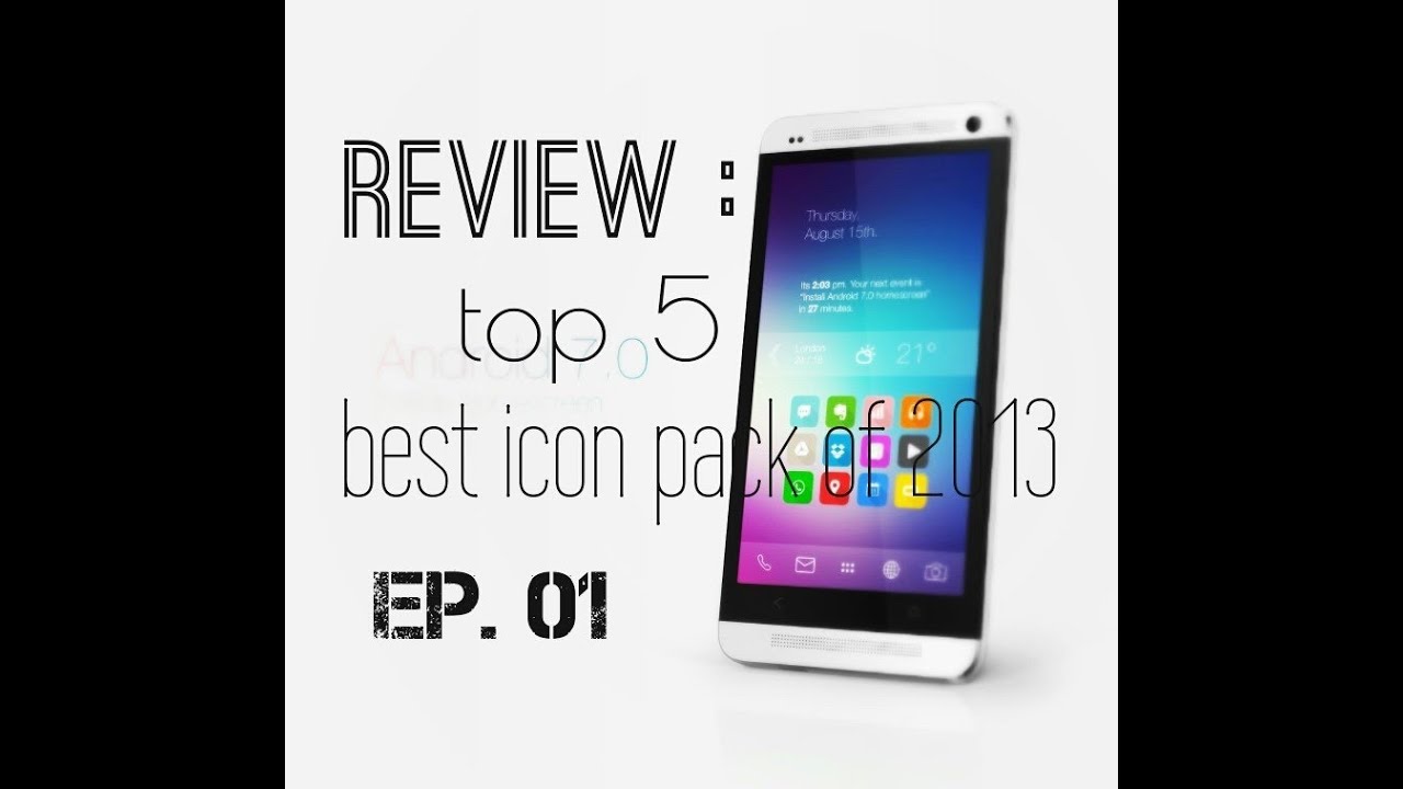 BEST ICON PACKS FOR ANDROID 2013 : EP 01