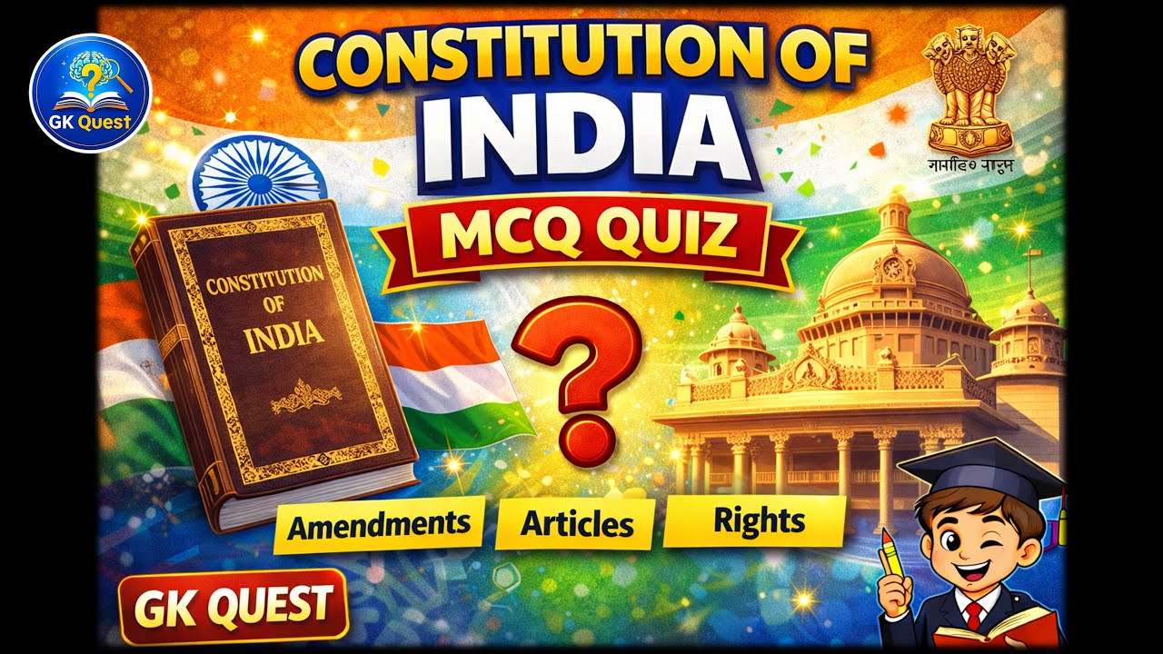 Constitution of India MCQ Quiz | Polity GK for UPSC, SSC & State PSCs | GK Quest