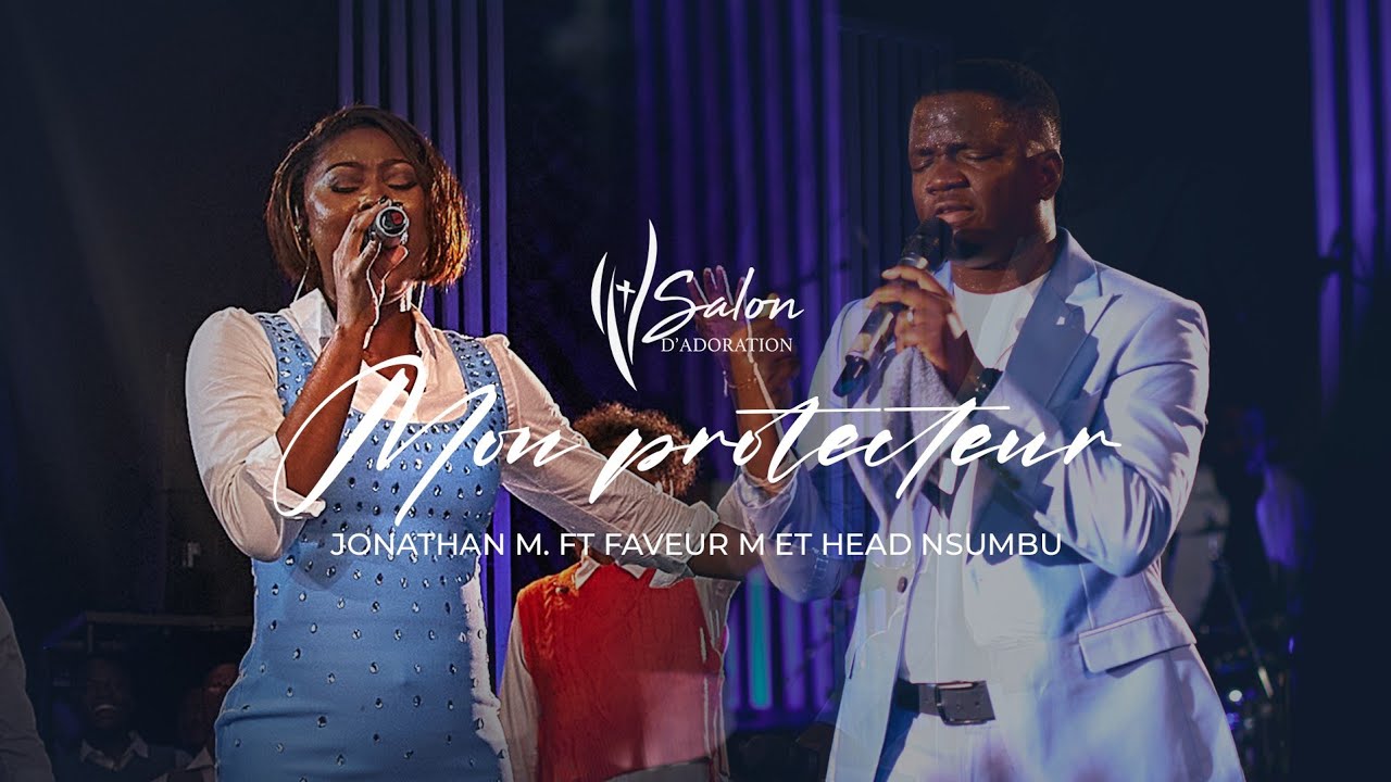 Jonathan M feat Faveur Mukoko, Head Nsumbu | Mon Protecteur | Live Recording Un chant, une prière 4
