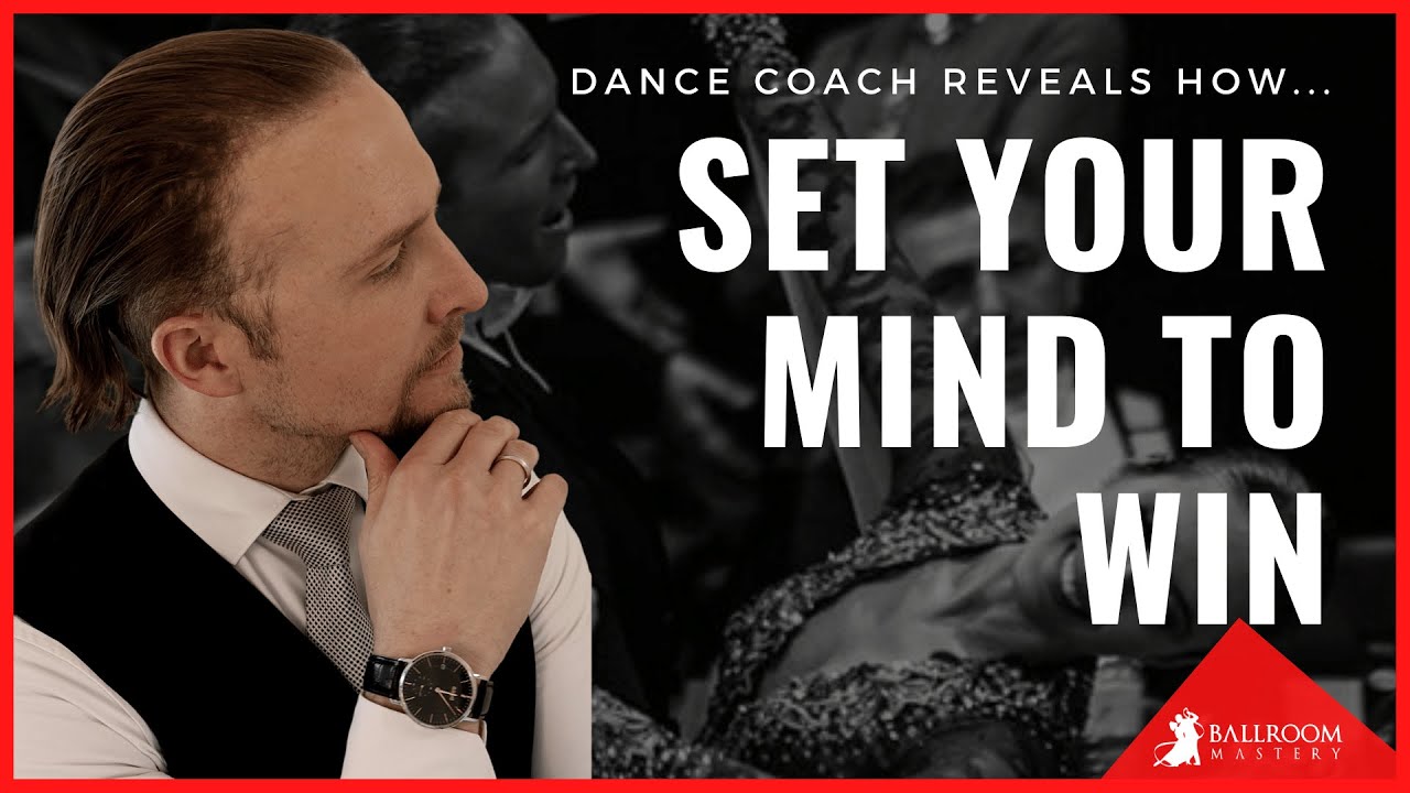 Mindset Motivation for Ballroom Dancers | Ballroom Mastery TV