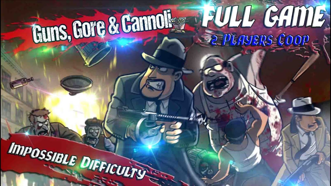 Guns, Gore & Cannoli (FULL GAME) (Coop 2 Players) [All Missions] [Impossible Difficulty]