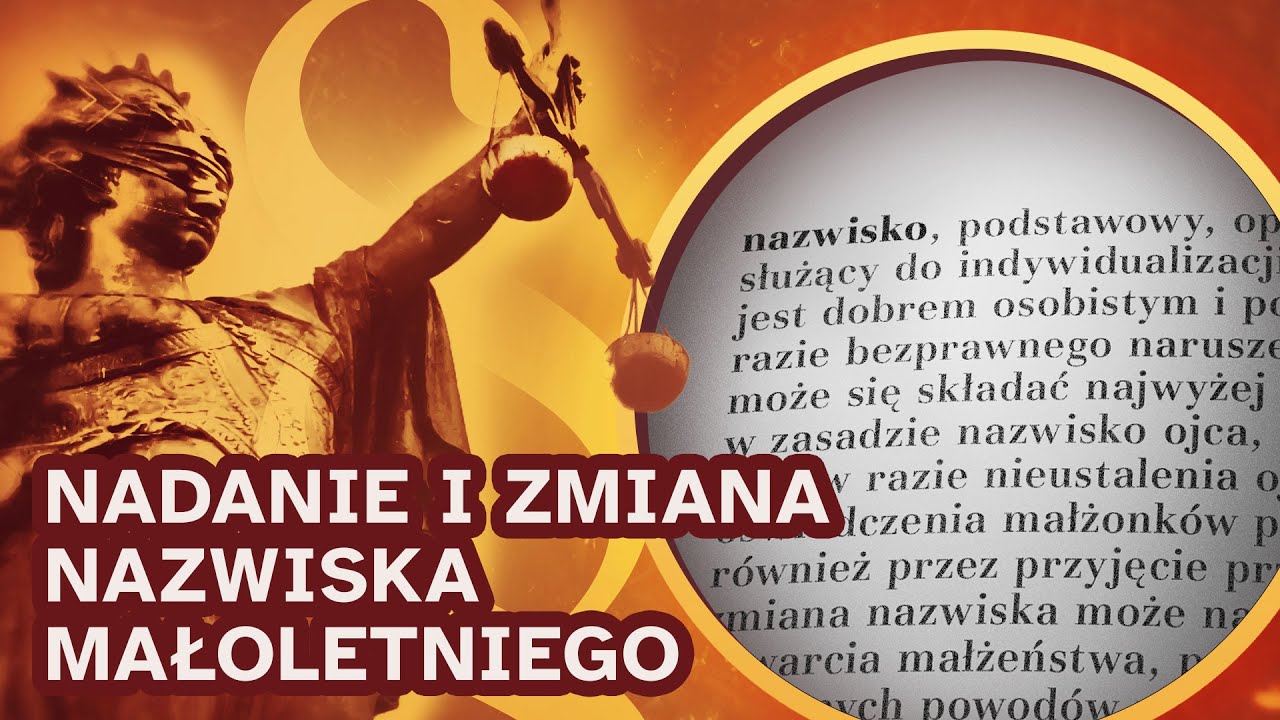 Prawo na co dzień: nadanie i zmiana nazwiska małoletniego