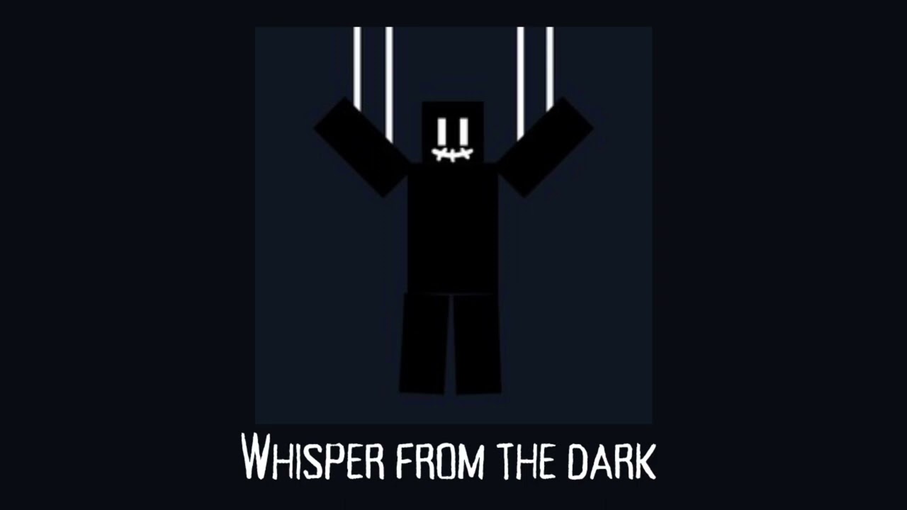 Whispers from the dark