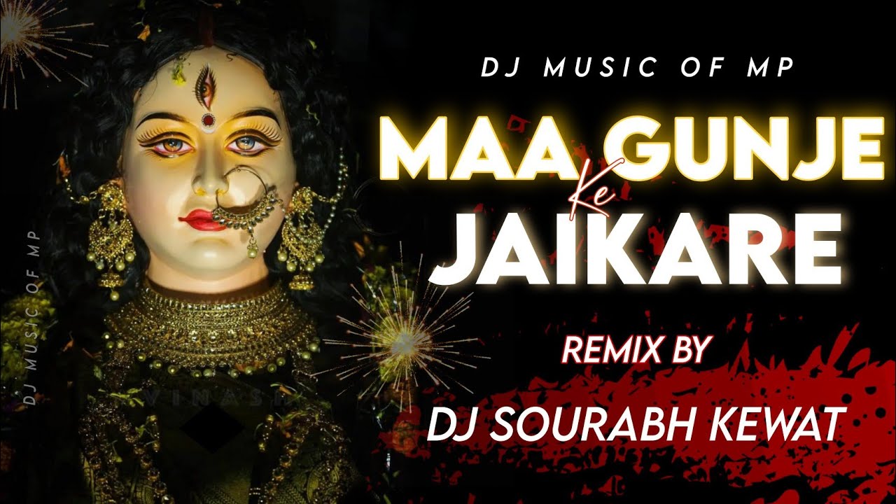 Maa Ke Gunje Jaikare Dj Sourabh Kewat (Dj Music Of Mp)