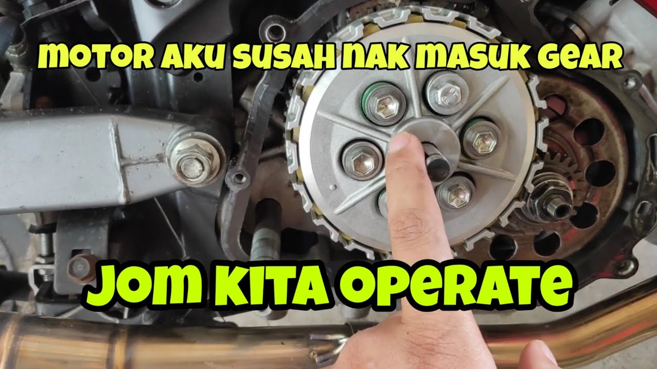 motor aku susah nak masuk gear.. jom tengok ape punca dia..