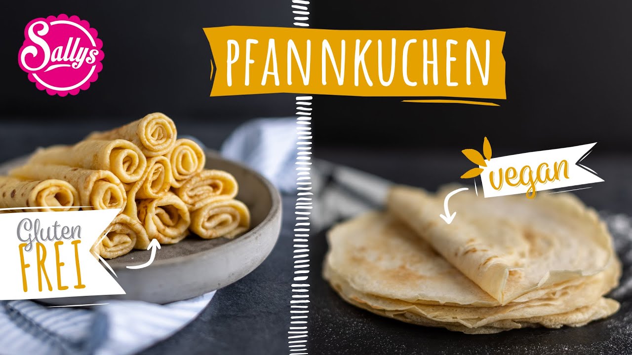 Pfannkuchen Grundrezept / Vegan oder Glutenfrei / Sallys Welt