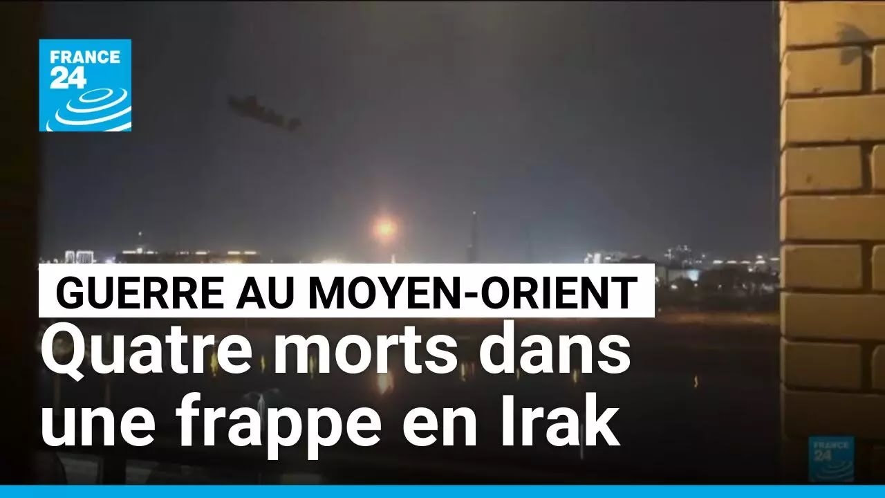 Guerre au Moyen-Orient : quatre morts dans une frappe sur une maison en Irak • FRANCE 24